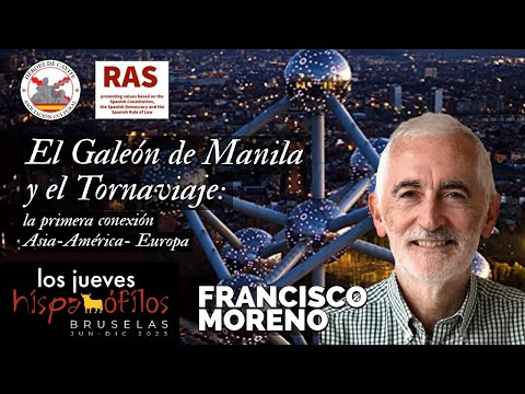 El Galeón de Manila y el Tornaviaje. Con Francisco Moreno