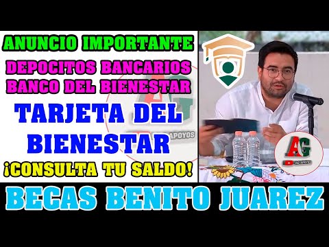 Becas Benito Juárez SEGUNDA EMISION DE PAGOS ¡Comunicado Importante Banco del Bienestar!