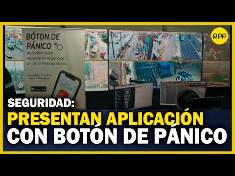Presentan aplicacación que posee 'botón de pánico' para atender emergencias en Lima