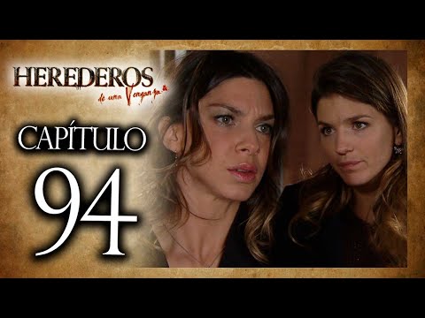 HEREDEROS DE UNA VENGANZA  - Capítulo 94 - ALTA DEFINICIÓN