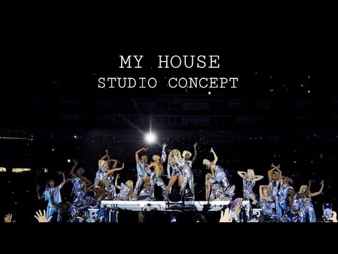 Beyoncé| MY HOUSE (DELRESTO ELEMENTS) (STUDIO CONCEPT)