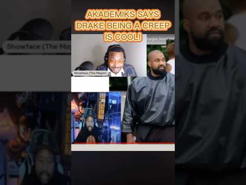 AKADEMIKS SAYS DRAKE BEING A CREEP IS OK! #Drake #djakademiks #shorts