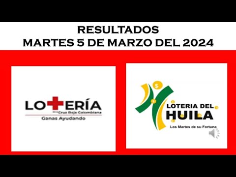RESULTADO Loteria de la CRUZ ROJA y HUILA hoy martes 5 de marzo 2024 chances y loterías