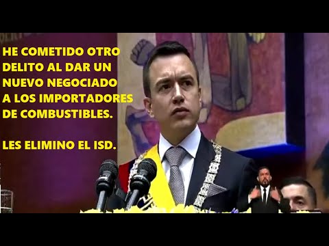 Último Daniel Noboa añade otro delito en sus filas Elimina ISD para importar combustibles