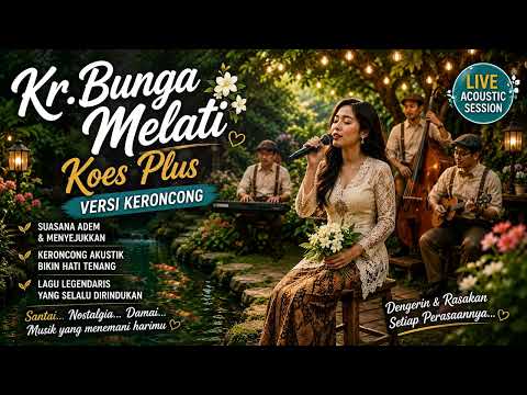 Kr. BUNGA MELATI 🌼 Versi Keroncong Bikin Adem & Menyentuh Hati 😭🎶