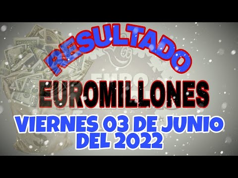 RESULTADO LOTERÍA EUROMILLONES DEL DÍA VIERNES 03 DE JUNIO DEL 2022 /LOTERÍA DE EUROPA/