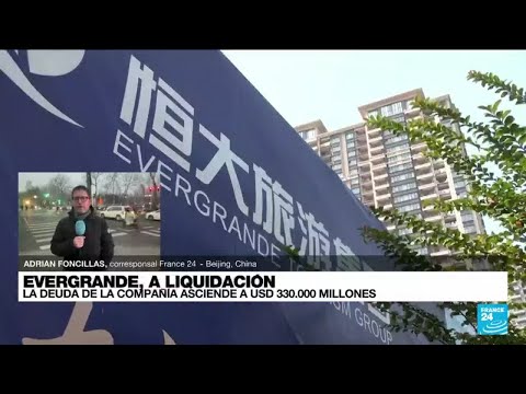 Informe desde Beijing: tras juicios, la compañía Evergrande será liquidada