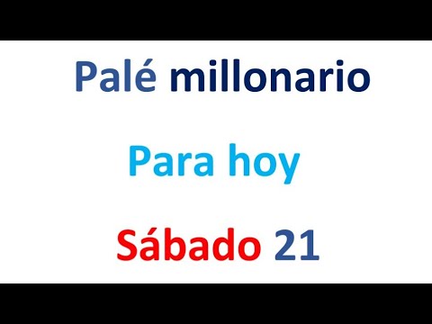 PALÉ MILLONARIO para hoy Sábado 21 de septiembre, El campeón de los números