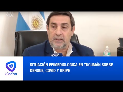 SITUACIÓN EPIMEDIOLOGICA EN TUCUMÁN SOBRE DENGUE, COVID Y GRIPE