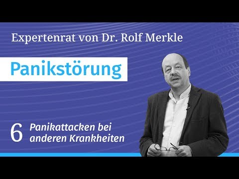 Panikstörung/Panikattacken, Teil 6/11: Expertenrat bei Angst- und Panikstörungen // Dr. Rolf Merkle