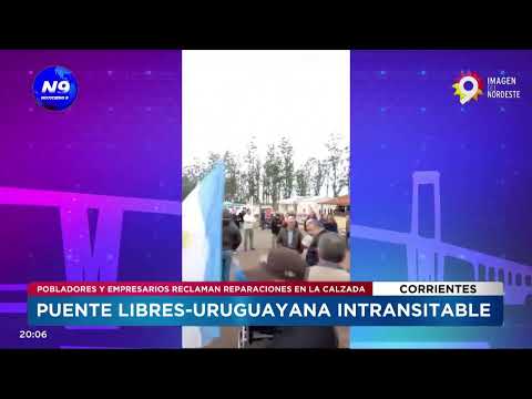 PUENTE LIBRES-URUGUAYANA INTRANSITABLE - NOTICIERO 9