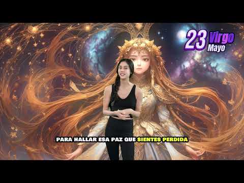 Virgo hoy – Jueves 23 de Mayo del 2024