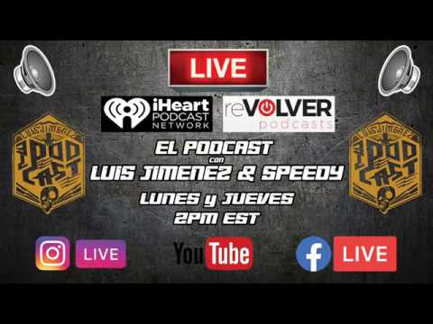 El Podcast con Luis Jimenez & Speedy - Episodio 9