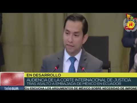 AHORA EN VIVO: Demanda de México contra Ecuador ante la Corte Internacional de Justicia