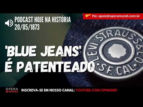20 de maio de 1873 - 'Blue jeans' é patenteado por Levi Strauss e Jacob Davis - Hoje na História