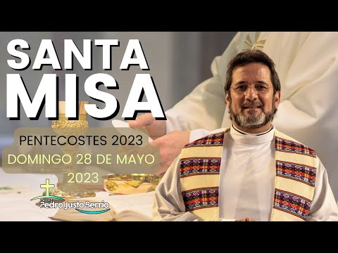 Santa misa - Mayo 28 de 2023 - Padre Pedro Justo Berrío