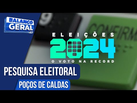 POÇOS DE CALDAS: PESQUISA DE INTENÇÃO DE VOTOS É DIVULGADA