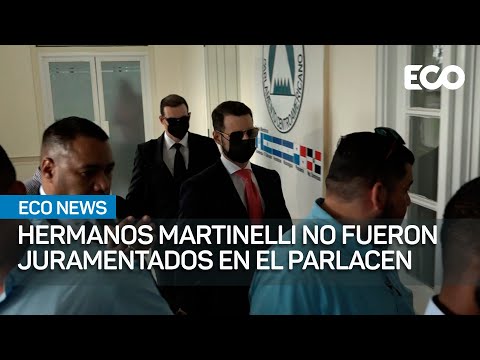 Hermanos Martinelli Linares no fueron juramentados | #EcoNews