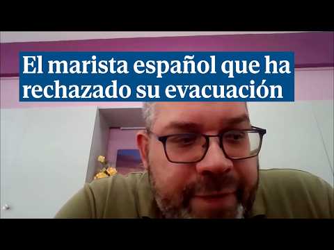 El marista español que ha rechazado su evacuación del Líbano: Me toca vivir esto y ayudar