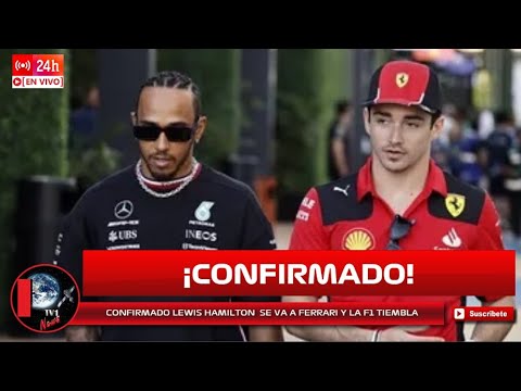 CONFIRMADO LEWIS HAMILTON  SE VA A FERRARI Y LA F1 TIEMBLA