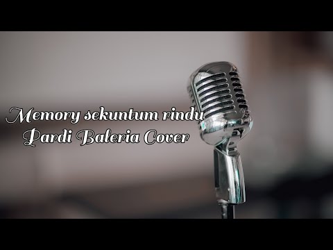 PARDI BALERIA - MEMORY SEKUNTUM RINDU ( COVER )