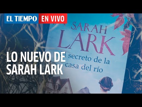 El Tiempo en Vivo: Lanzamiento del libro El secreto de la casa del río de Sarah Lark