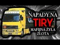 Napady na tiry/ Mafijna ya zota/ Zaginione adunki/ Pruszkowskie patenty