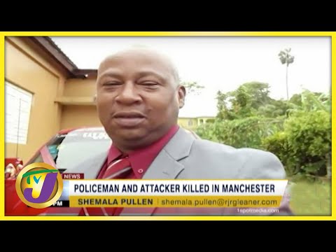 Policeman & Attacker Fatally Shot in Manchester Jamaica | TVJ News - Dec 4 2021