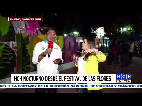 Hoy presentamos HCH Nocturno desde el Festival de las Flores en Siguatepeque