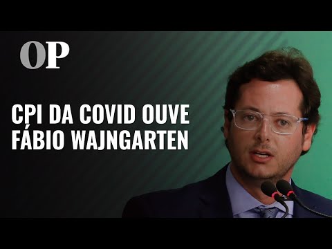 AO VIVO: CPI da Covid ouve o ex-secretário de comunicação do governo federal, Fábio Wajngarten