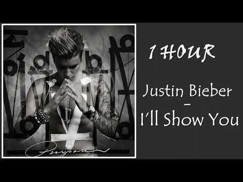 1 HOUR JUSTIN BIEBER - I’LL SHOW YOU