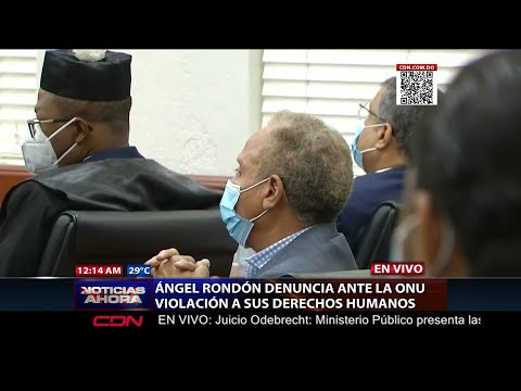 Ángel Rondón denuncia ante ONU violación de sus Derechos Humanos en el caso Odebrecht