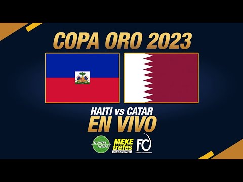 HAITI VS QATAR en Vivo | COPA ORO 2023 |  Meketrefes en vivo Copa Oro