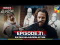 Sultan Salahuddin Ayyubi Season 2 Episode 31 - 23 September 25 - HUM TV