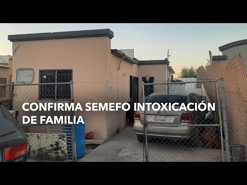 Confirma Semefo intoxicación de familia