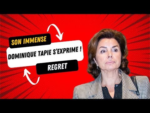 Bernard Tapie : L'Opinion de sa femme Dominique sur la Se?rie, son immense regret