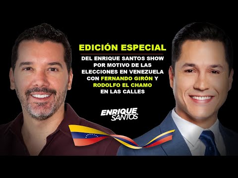 Elecciones en Venezuela: Edición Especial con Fernando Girón y Rodolfo el Chamo | Enrique Santos