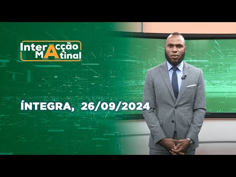 Assista na íntegra o Interacção Matinal  26/09/2024