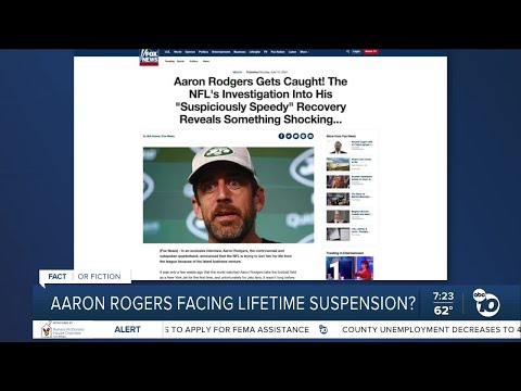 Fact or Fiction: Jets quarterback Aaron Rogers facing lifetime suspension?
