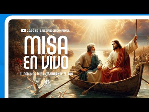20:00HS: SANTA MISA | III Domingo del Tiempo Ordinario | Desde Templo San Juan Bosco