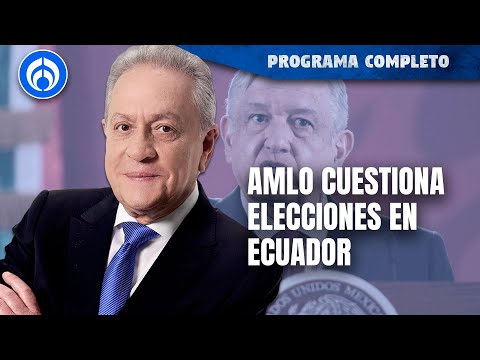 Ecuador declara persona non grata a embajadora de México | PROGRAMA COMPLETO | 04/04/24