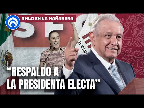 AMLO respalda a Sheinbaum ante el rey de España