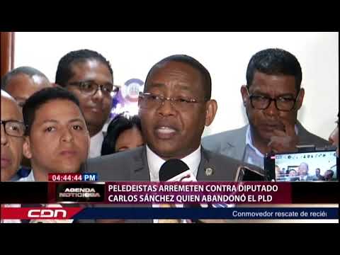 Diputados arremeten contra Carlos Sánchez quien abandonó el PLD