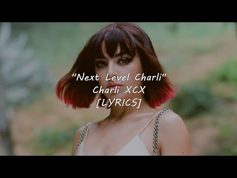 Charli XCX - Next Level Charli (Lyrics)