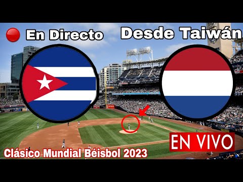Primer Partido: Cuba vs. Países Bajos en vivo, Clásico Mundial de Béisbol 2023, Cuba vs. Holanda