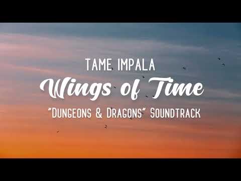 Wings of Time - Tame Impala (Lyric Video) "Dungeons & Dragons: Honor Among Thieves" Soundtrack
