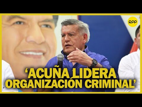 Noblecilla: “Hay una organización criminal liderada por César Acuña”