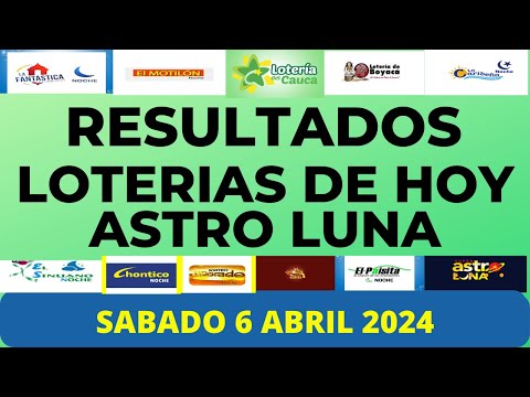 LOTERIAS DE HOY RESULTADOS SABADO 6 ABRIL 2024 ASTRO LUNA DE HOY LOTERIAS DE HOY RESULTADOS