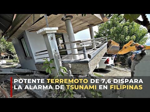 Potente terremoto de 7,6 dispara la alarma de tsunami en Filipinas