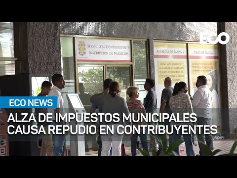 Contribuyentes rechazan alza de impuestos municipales |#EcoNews